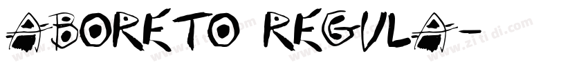 Aboreto Regula字体转换 Aboreto Regula字体转换